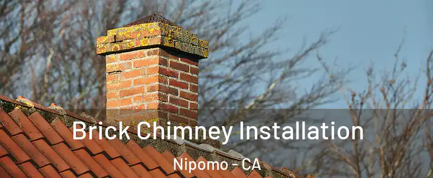  Brick Chimney Installation Nipomo - CA