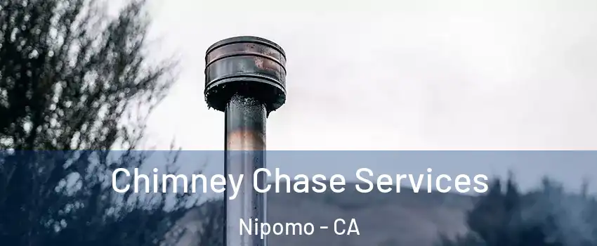  Chimney Chase Services Nipomo - CA