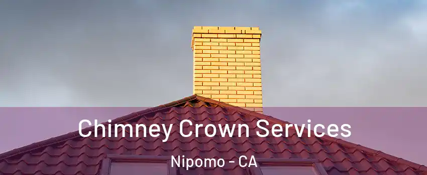  Chimney Crown Services Nipomo - CA
