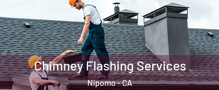  Chimney Flashing Services Nipomo - CA