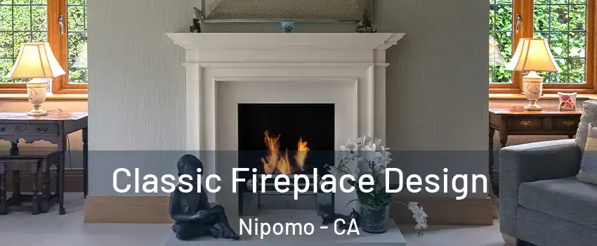  Classic Fireplace Design Nipomo - CA