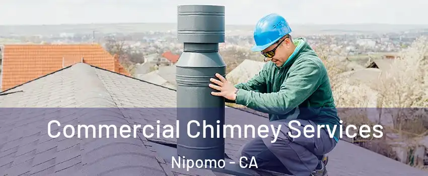  Commercial Chimney Services Nipomo - CA