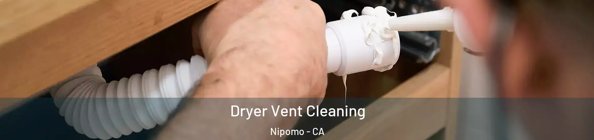  Dryer Vent Cleaning Nipomo - CA