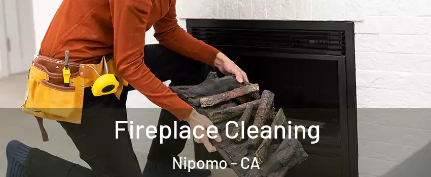  Fireplace Cleaning Nipomo - CA