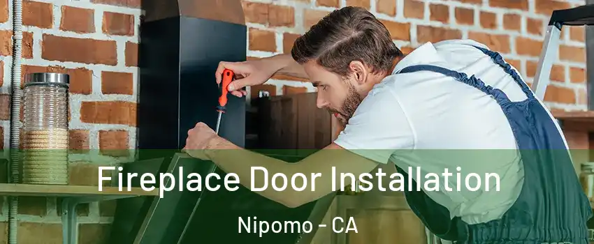  Fireplace Door Installation Nipomo - CA