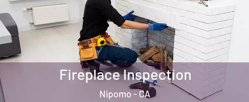 Fireplace Inspection Nipomo - CA