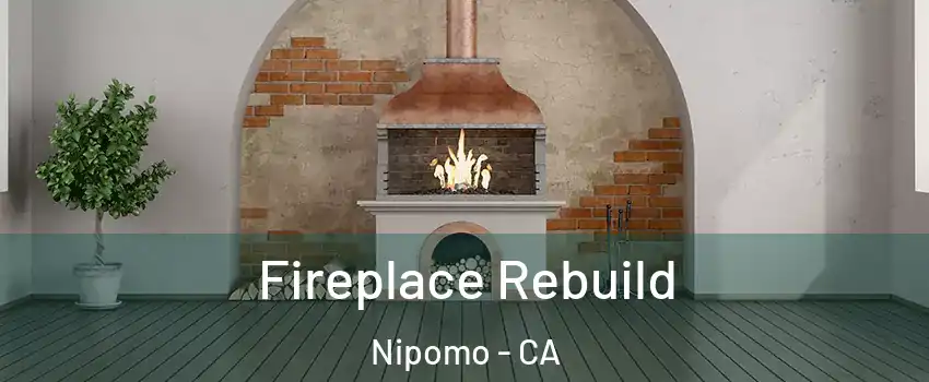  Fireplace Rebuild Nipomo - CA