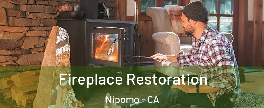 Fireplace Restoration Nipomo - CA