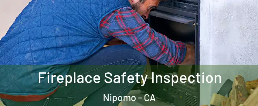  Fireplace Safety Inspection Nipomo - CA