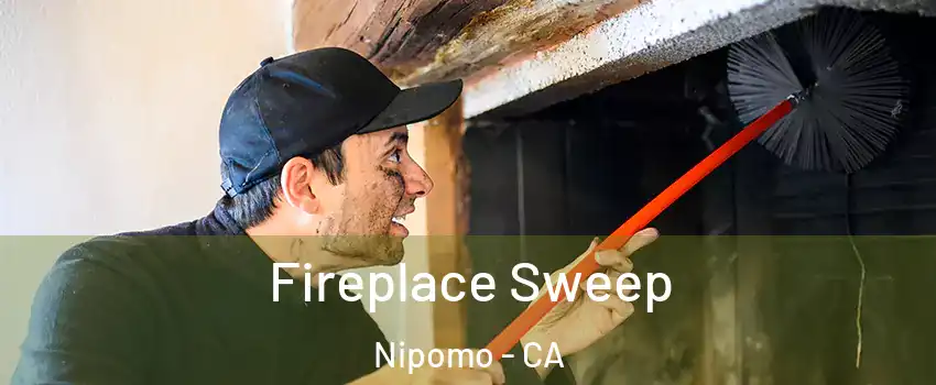  Fireplace Sweep Nipomo - CA
