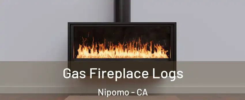  Gas Fireplace Logs Nipomo - CA