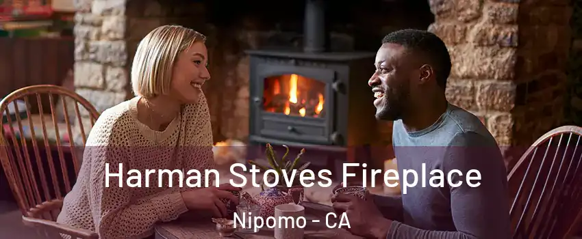  Harman Stoves Fireplace Nipomo - CA