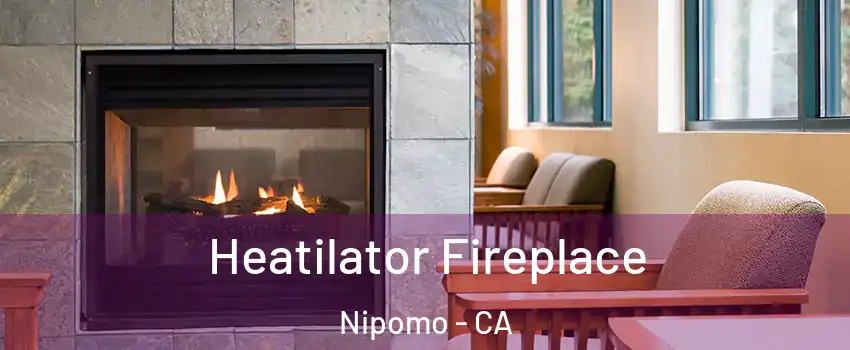  Heatilator Fireplace Nipomo - CA
