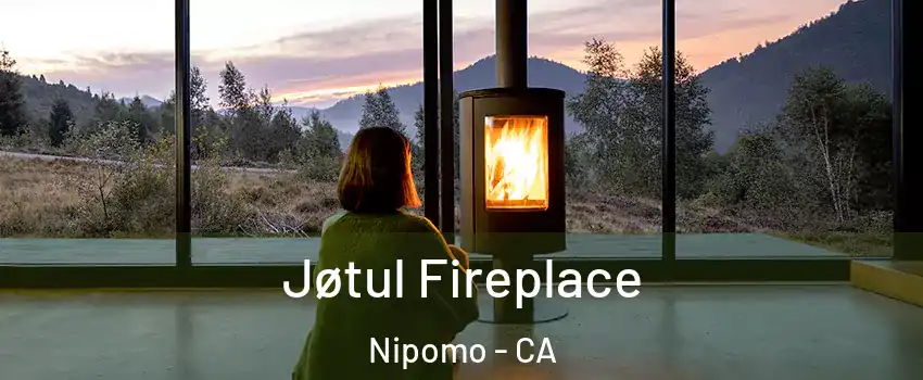  Jøtul Fireplace Nipomo - CA