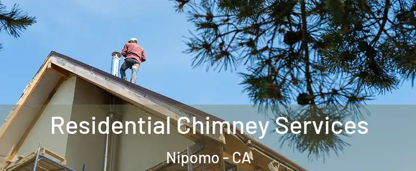  Residential Chimney Services Nipomo - CA