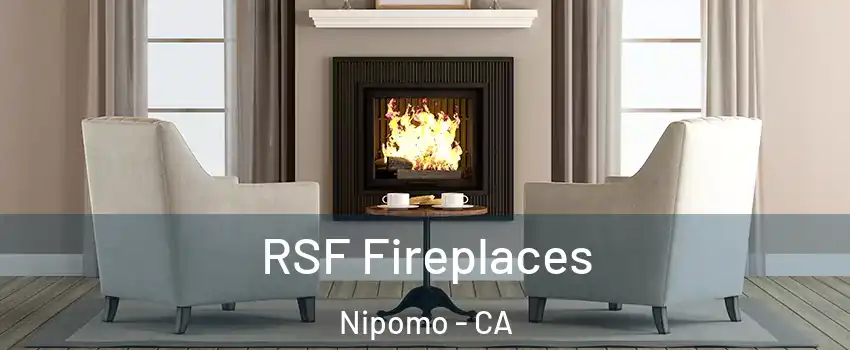  RSF Fireplaces Nipomo - CA