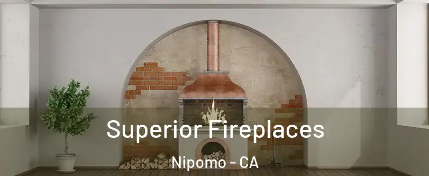  Superior Fireplaces Nipomo - CA