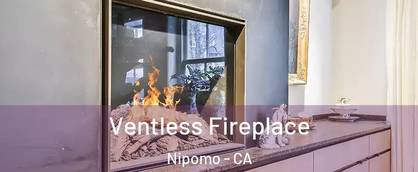  Ventless Fireplace Nipomo - CA
